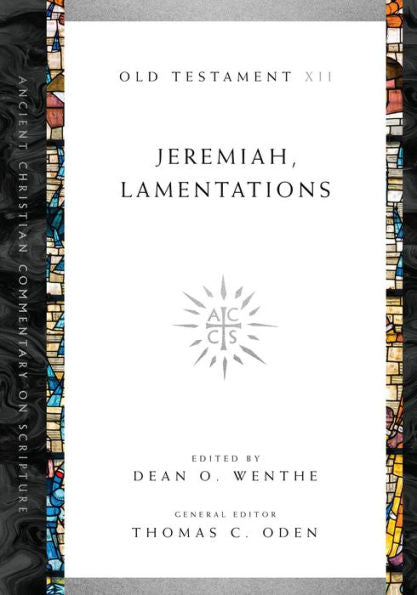 Jeremiah, Lamentations (Ancient Christian Commentary On Scripture)
