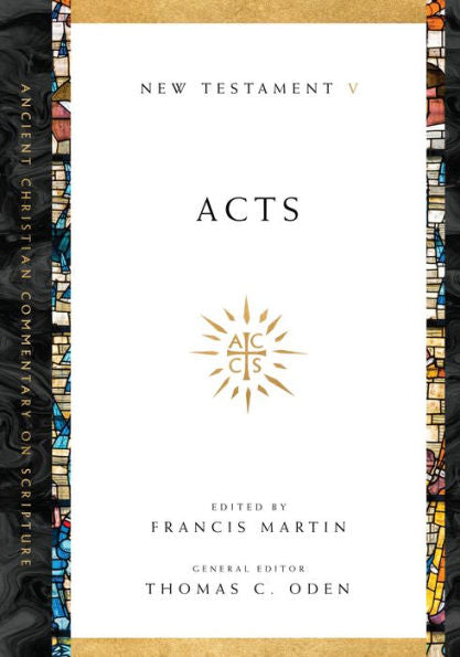 Acts (Ancient Christian Commentary On Scripture)