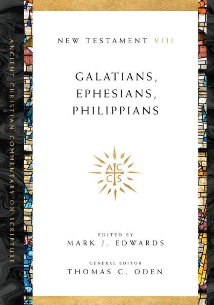 Galatians, Ephesians, Philippians (Ancient Christian Commentary On Scripture)