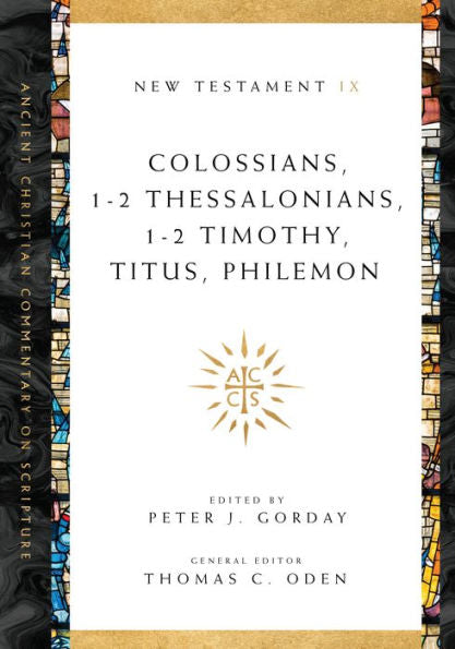Colossians, 1-2 Thessalonians, 1-2 Timothy, Titus, Philemon (Ancient Christian Commentary On Scripture)