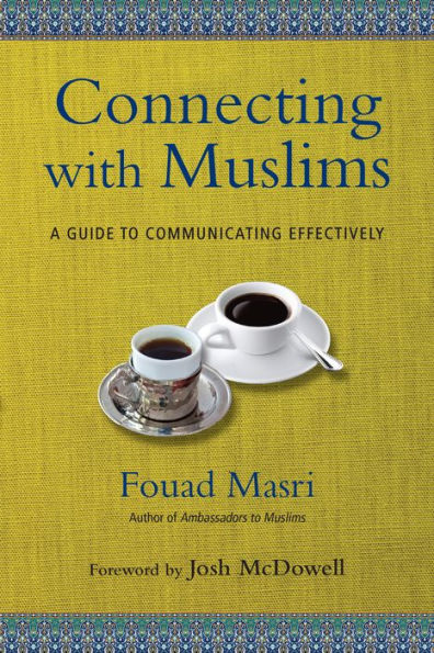 Connecting With Muslims: A Guide To Communicating Effectively