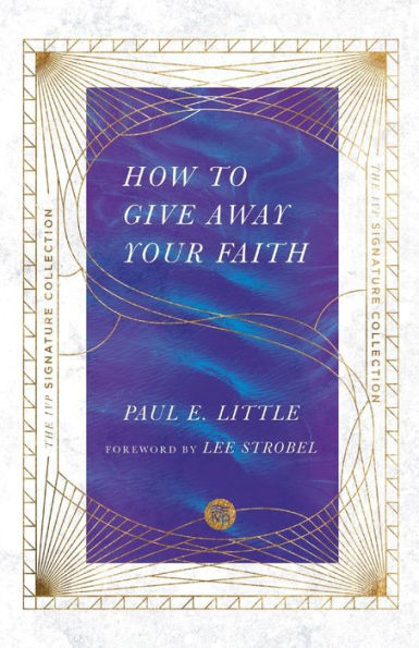 How To Give Away Your Faith (The Ivp Signature Collection)