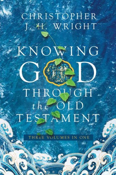 Knowing God Through The Old Testament: Three Volumes In One