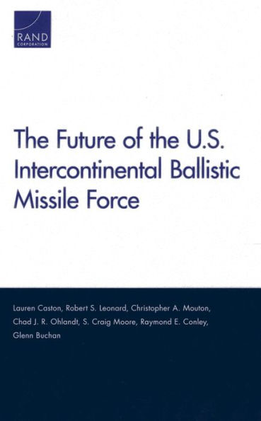 The Future Of The U.S. Intercontinental Ballistic Missile Force (Project Air Force)