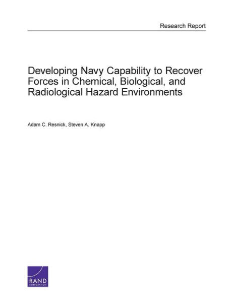 Developing Navy Capability To Recover Forces In Chemical, Biological, And Radiological Hazard Environments (Research Report)