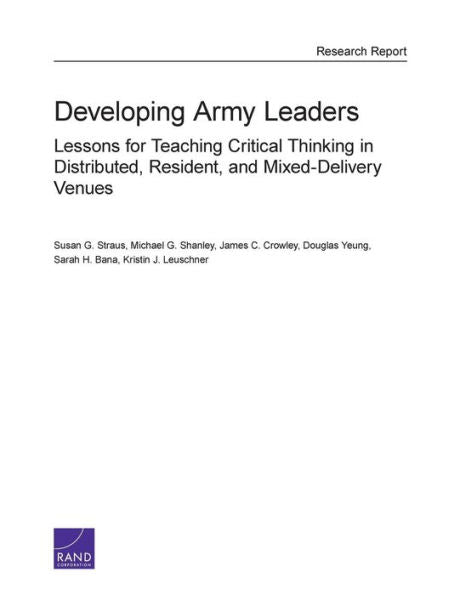 Developing Army Leaders: Lessons For Teaching Critical Thinking In Distributed, Resident, And Mixed-Delivery Venues