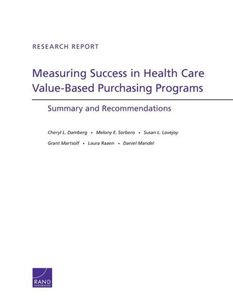 Measuring Success In Health Care Value-Based Purchasing Programs: Summary And Recommendations