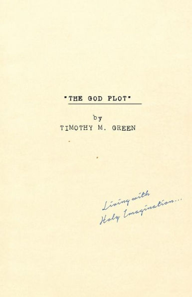 The God Plot: Living With Holy Imagination