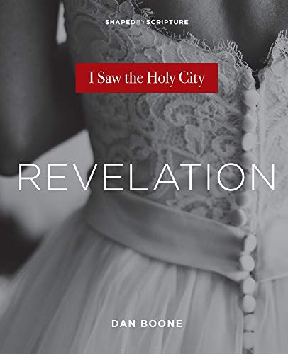 Revelation: I Saw The Holy City (Shaped By Scripture Series)