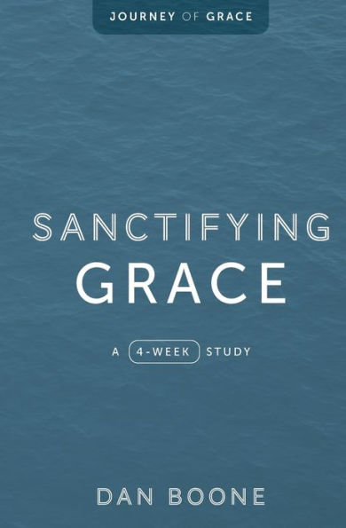 Sanctifying Grace: A 4-Week Study