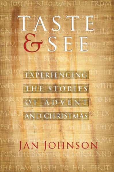 Taste And See: Experiencing The Stories Of Advent And Christmas