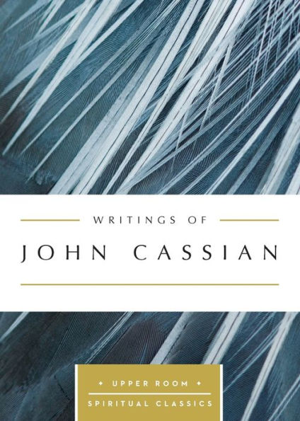 Writings Of John Cassian (Upper Room Spiritual Classics)