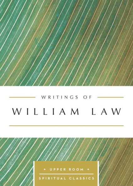 Writings Of William Law (Upper Room Spiritual Classics)