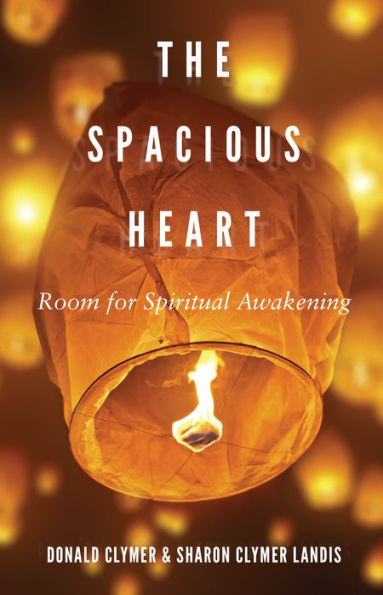Spacious Heart, The: Room For Spiritual Awakening