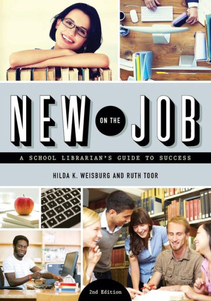 New On The Job: A School Librarian'S Guide To Success
