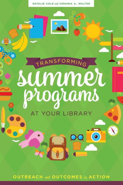 Transforming Summer Programs At Your Library: Outreach And Outcomes In Action
