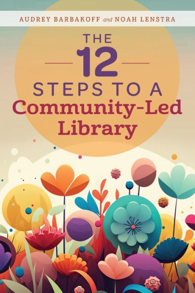 The 12 Steps To A Community-Led Library