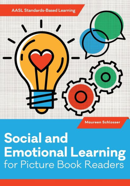 Social And Emotional Learning For Picture Book Readers (Aasl Standards-Based Learning)