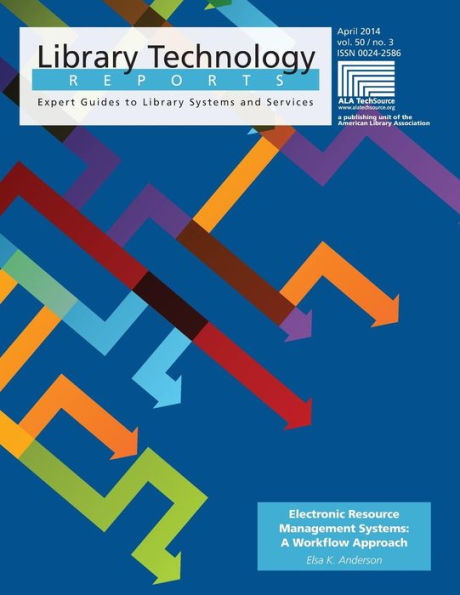 Electronic Resource Management Systems: A Workflow Approach (Library Technology Reports)