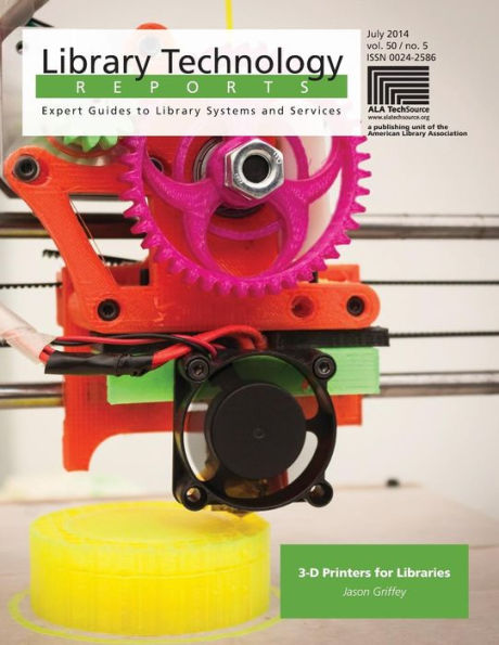 3-D Printers For Libraries (Volume 50) (Library Technology Reports)