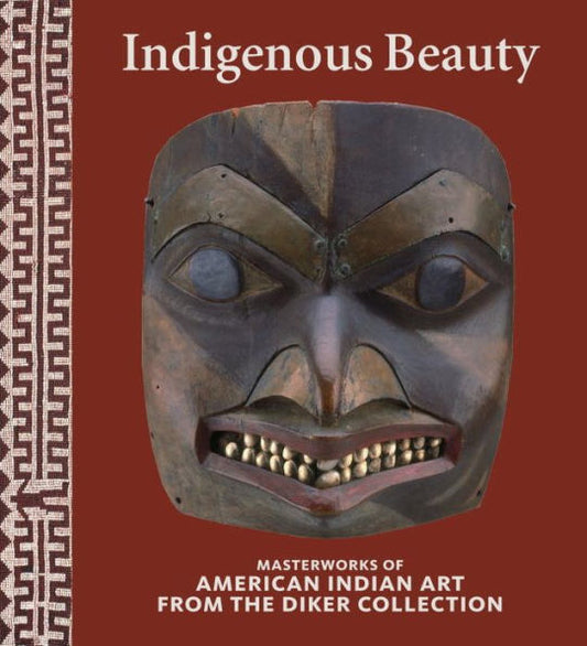 Indigenous Beauty: Masterworks Of American Indian Art From The Diker Collection