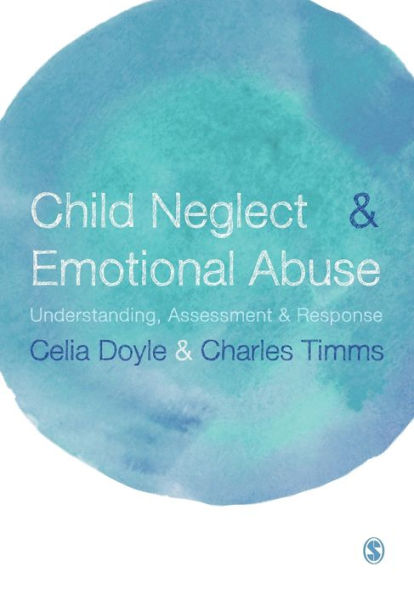 Child Neglect And Emotional Abuse: Understanding, Assessment And Response