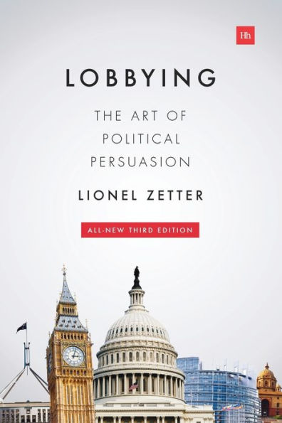 Lobbying: The Art Of Political Persuasion