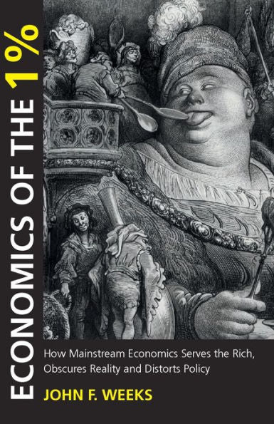 Economics Of The 1% (Anthem Other Canon Economics, 1)