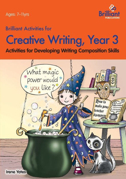 Brilliant Activities For Creative Writing, Year 3-Activities For Developing Writing Composition Skills