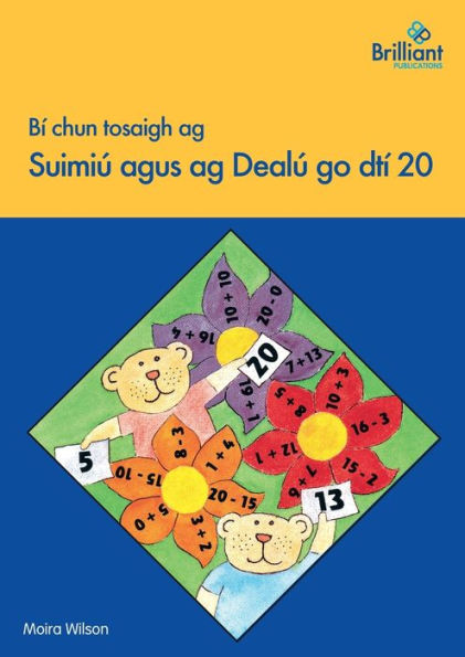 Bí Chun Tosaigh Ag Suimiú Agus Ag Dealú Go Dtí 20 (Irish Edition)