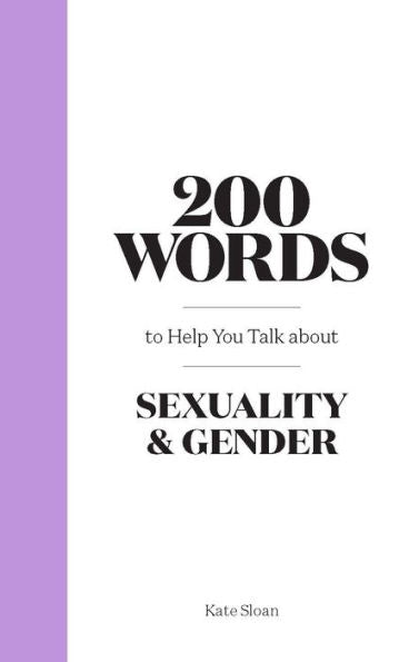 200 Words To Help You Talk About Sexuality & Gender