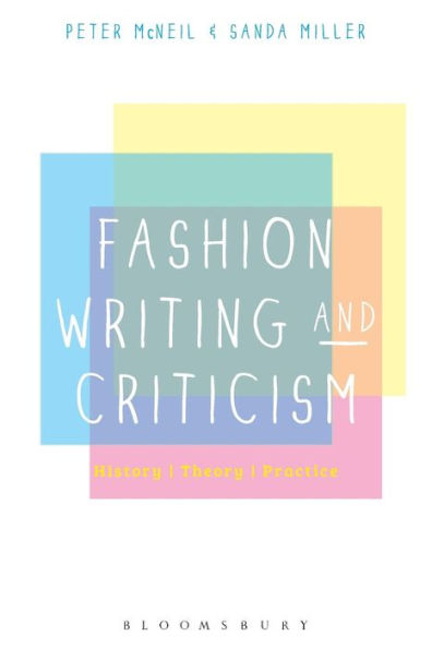Fashion Writing And Criticism: History, Theory, Practice