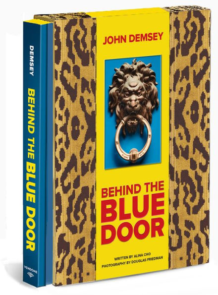 Behind The Blue Door: A Maximalist Mantra (John Demsey)