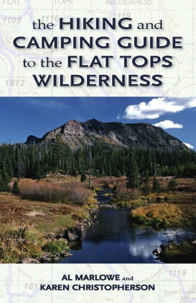 The Hiking And Camping Guide To Colorado'S Flat Tops Wilderness (The Pruett Series)