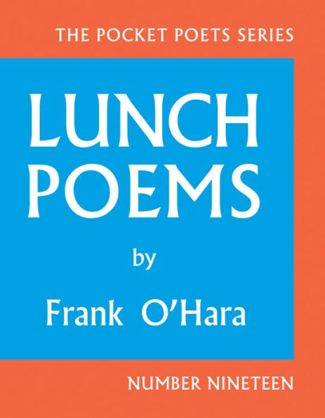 Lunch Poems: 50Th Anniversary Edition (City Lights Pocket Poets Series, 19)