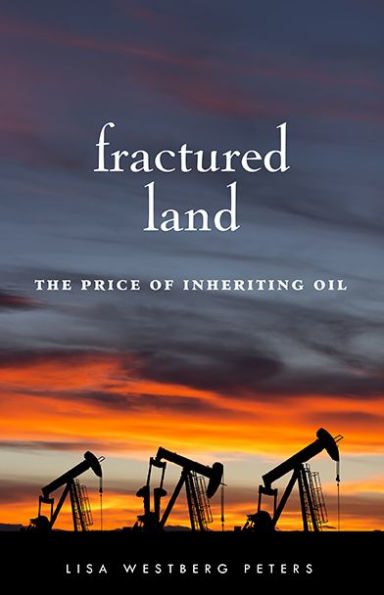 Fractured Land: The Price Of Inheriting Oil