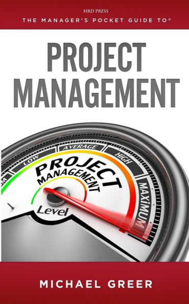 The Manager'S Pocket Guide To Project Management (Manager'S Pocket Guide Series)