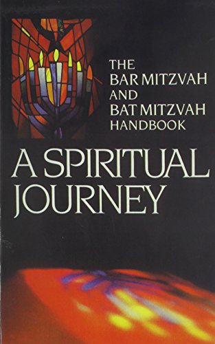A Spiritual Journey: The Bar Mitzvah And Bat Mitzvah Handbook