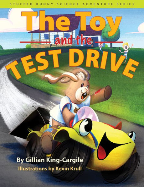 The Toy And The Test Drive (Stuffed Bunny Science Adventure Series)
