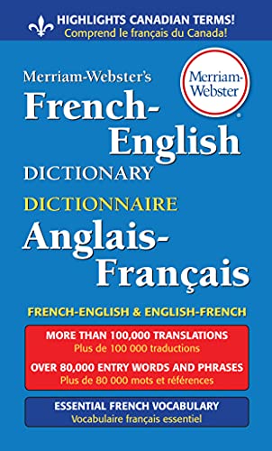 Merriam-Webster's French-English Dictionary, Newest Edition, Mass-Market Paperback (English And French Edition)