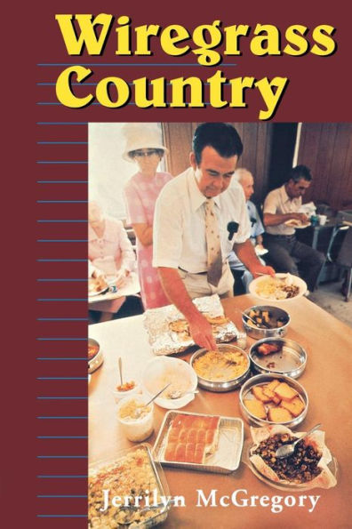 Wiregrass Country (Folklife In The South Series)