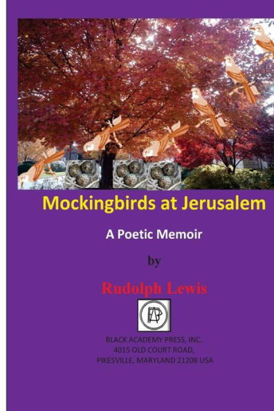 Mockingbirds At Jerusalem: A Poetic Memoir