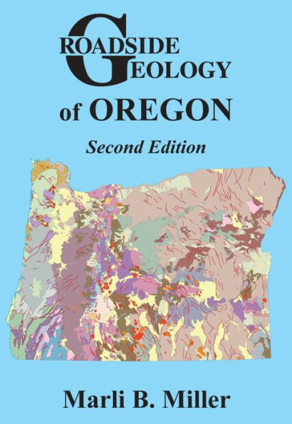 Roadside Geology Of Oregon