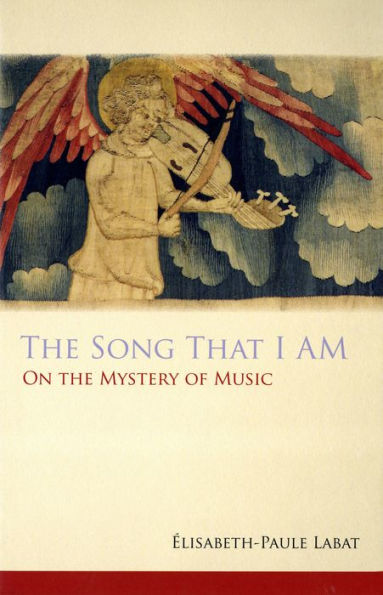 The Song That I Am: On The Mystery Of Music (Volume 40) (Monastic Wisdom Series)