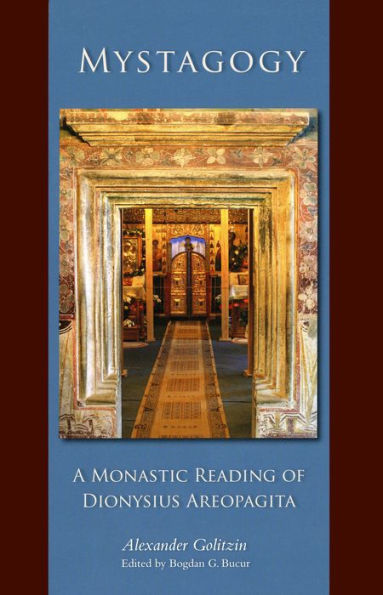 Mystagogy: A Monastic Reading Of Dionysius Areopagita (Cistercian Studies Series) (Volume 250)