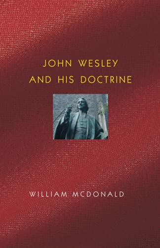John Wesley and His Doctrine