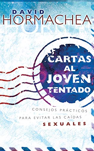 Cartas Al Joven Tentado: Consejos Pr?