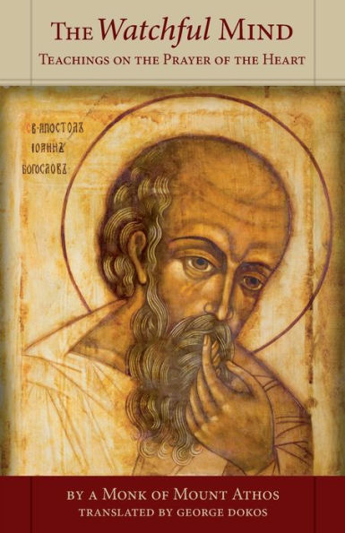 The Watchful Mind: Teachings On The Prayer Of The Heart