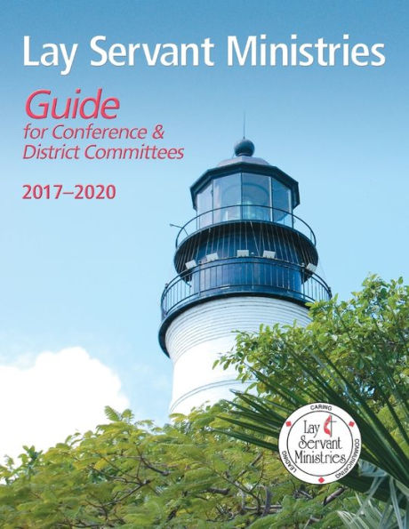 Lay Servant Ministries Guide For Conference And District Committees