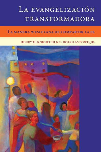 La Evangelizaci?N Transformadora (Spanish Edition)